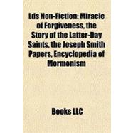 Lds Non-Fiction : Miracle of Forgiveness, the Story of the Latter-Day Saints, the Joseph Smith Papers, Encyclopedia of Mormonism