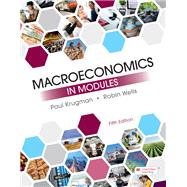 Loose-leaf Version for Macroeconomics in Modules