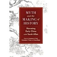 Myth and the Making of History