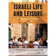 Israeli Life and Leisure in the 21st Century
