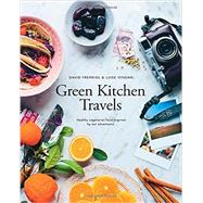 Green Kitchen Travels Healthy Vegetarian Food Inspired by Our Adventures