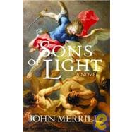 Sons of Light : An Epic Story of Jews and Christians During the Roman Occupation of the Holy Land