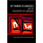 Key Thinkers In Linguistics And The Philosophy Of Language