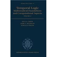 Temporal Logic Mathematical Foundations and Computational Aspects Volume 2