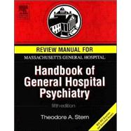 Review Manual for Massachusetts General Hospital Handbook of General Hospital Psychiatry, Fifth Edition