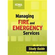 Managing Fire and Emergency Services Study Guide, 4e