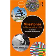 Milestones in Dance in the USA