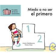 Miedo a no ser el primero/ Fear of Not Being The First