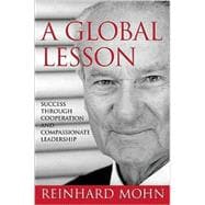 A Global Lesson Success Through Cooperation and Compassionate Leadership