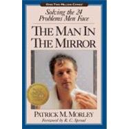 Man in the Mirror Pb : Solving the 24 Problems Men Face