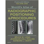 Merrill's Atlas of Radiographic Positioning & Procedures Vol 1,9780323567688