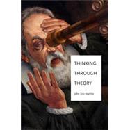 Thinking Through Theory