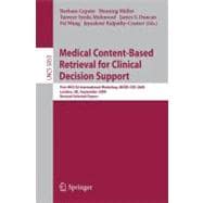 Medical Content-Based Retrieval for Clinical Decision Support: First MICCAI International Workshop, MCBR-CDS 2009, London, UK, September 20, 2009. Revised Selected Papers