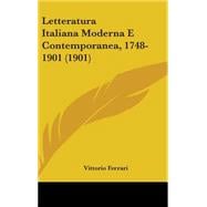 Letteratura Italiana Moderna E Contemporanea, 1748-1901