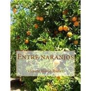 Entre naranjos / Between Orange Trees