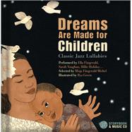 Dreams Are Made for Children Classic Jazz Lullabies performed by Ella Fitzgerald, Sarah Vaughan, Billie Holiday…