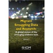 Migrant Smuggling Data and Research A Global Review of the Emerging Evidence Base