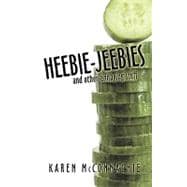 Heebie-jeebies: And Other Annoying Stuff