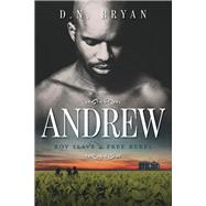 Andrew Boy Slave to Free Rebel