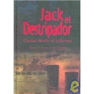 Jack El Destripador/ Jack The Ripper: Cartas Desde El Infierno/ Letters From Hell