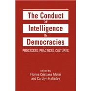 The Conduct of Intelligence in Democracies