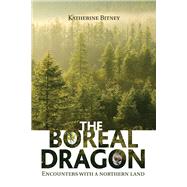 The Boreal Dragon Encounters with a Northern Land