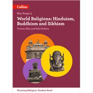 KS3 Knowing Religion – World Religions Hinduism, Buddhism and Sikhism