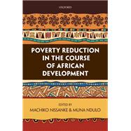 Poverty Reduction in the Course of African Development