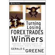 Turning Losing Forex Trades into Winners Proven Techniques to Reverse Your Losses