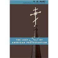 The Lost Soul Of American Protestantism