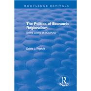 The Politics of Economic Regionalism