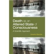 Death as an Altered State of Consciousness A Scientific Approach