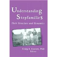 Understanding Stepfamilies: Their Structure and Dynamics