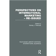 Perspectives on International Marketing - Re-issued (RLE International Business)