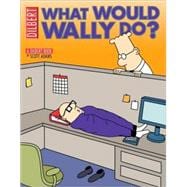 What Would Wally Do? A Dilbert Treasury