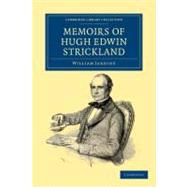 Memoirs of Hugh Edwin Strickland