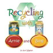 Recycling With Arnie and Bing