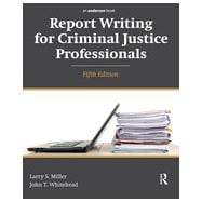 Report Writing for Criminal Justice Professionals