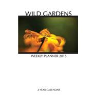 Wild Gardens Weekly 2015-2016 Planner