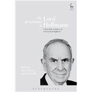 The Jurisprudence of Lord Hoffmann A Festschrift in Honour of Lord Leonard Hoffmann