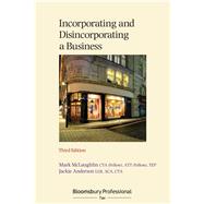 Incorporating and Disincorporating a Business Third Edition