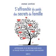 S'affranchir du poids des secrets de famille