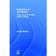 Evaluation in Translation: Critical points of translator decision-making