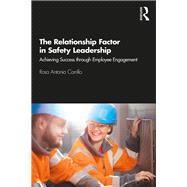 The Relationship Factor in Safety Leadership