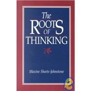 The Roots Of Thinking