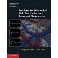 Problems for Biomedical Fluid Mechanics and Transport Phenomena