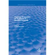 Yugoslav Economists on Problems of a Socialist Economy