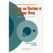 Proceedings of International Symposium on Structure and Reactions of Unstable Nuclei, Nigata, Japan 17-19 June, 1991