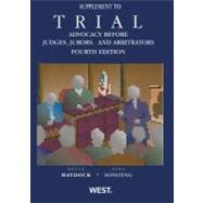 Trial Advocacy Before Judges, Jurors and Arbitrators Supplement