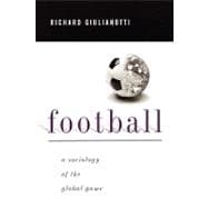 Football : A Sociology of the Global Game